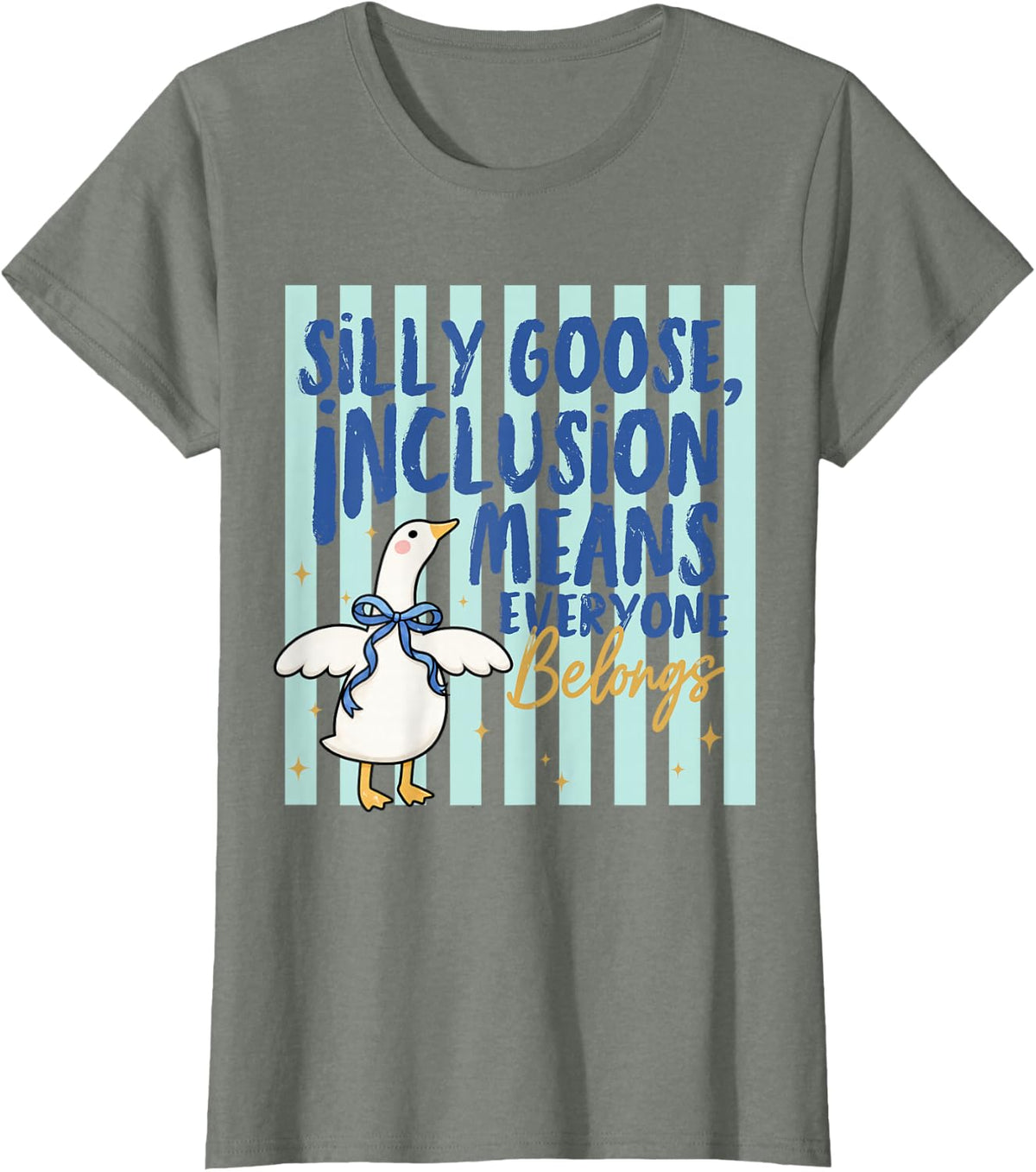 Striped Silly Goose Inclusion Means Everyone Belongs SPED T-Shirt - Olive Heather