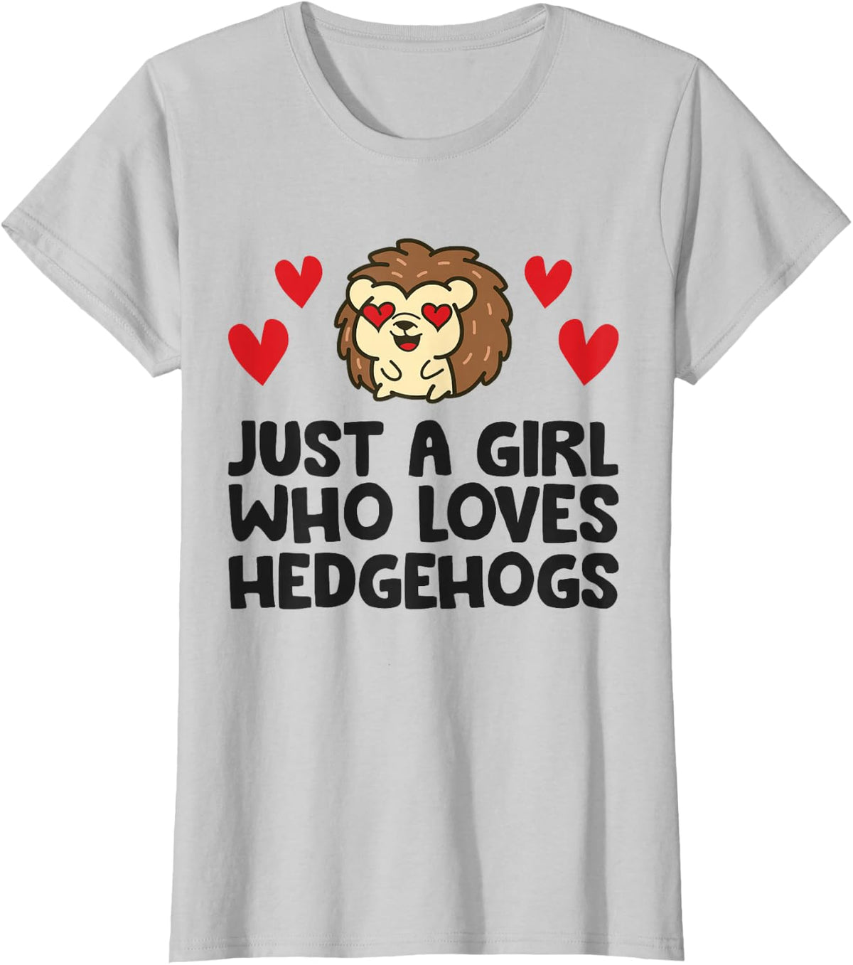 Hedgehog Girl Just A Girl Who Loves Hedgehogs T-Shirt - Silver Grey