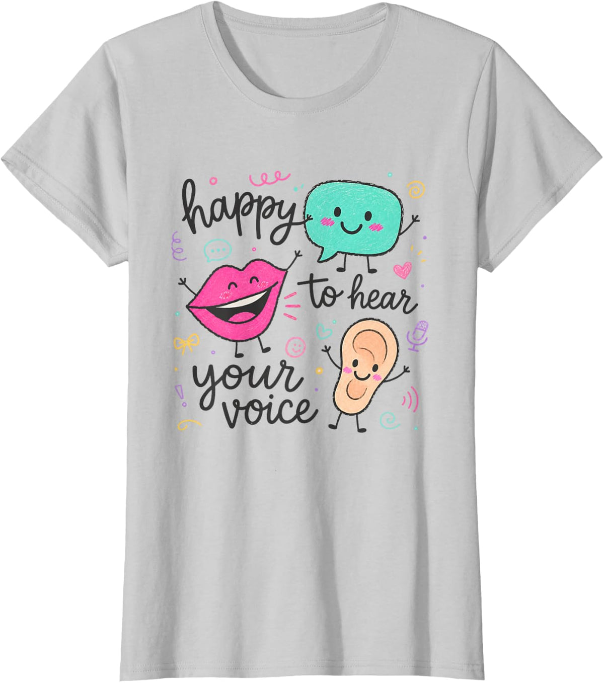 Speech Therapy Happy to Hear Your Voice SLP Back to School T-Shirt - Silver Grey