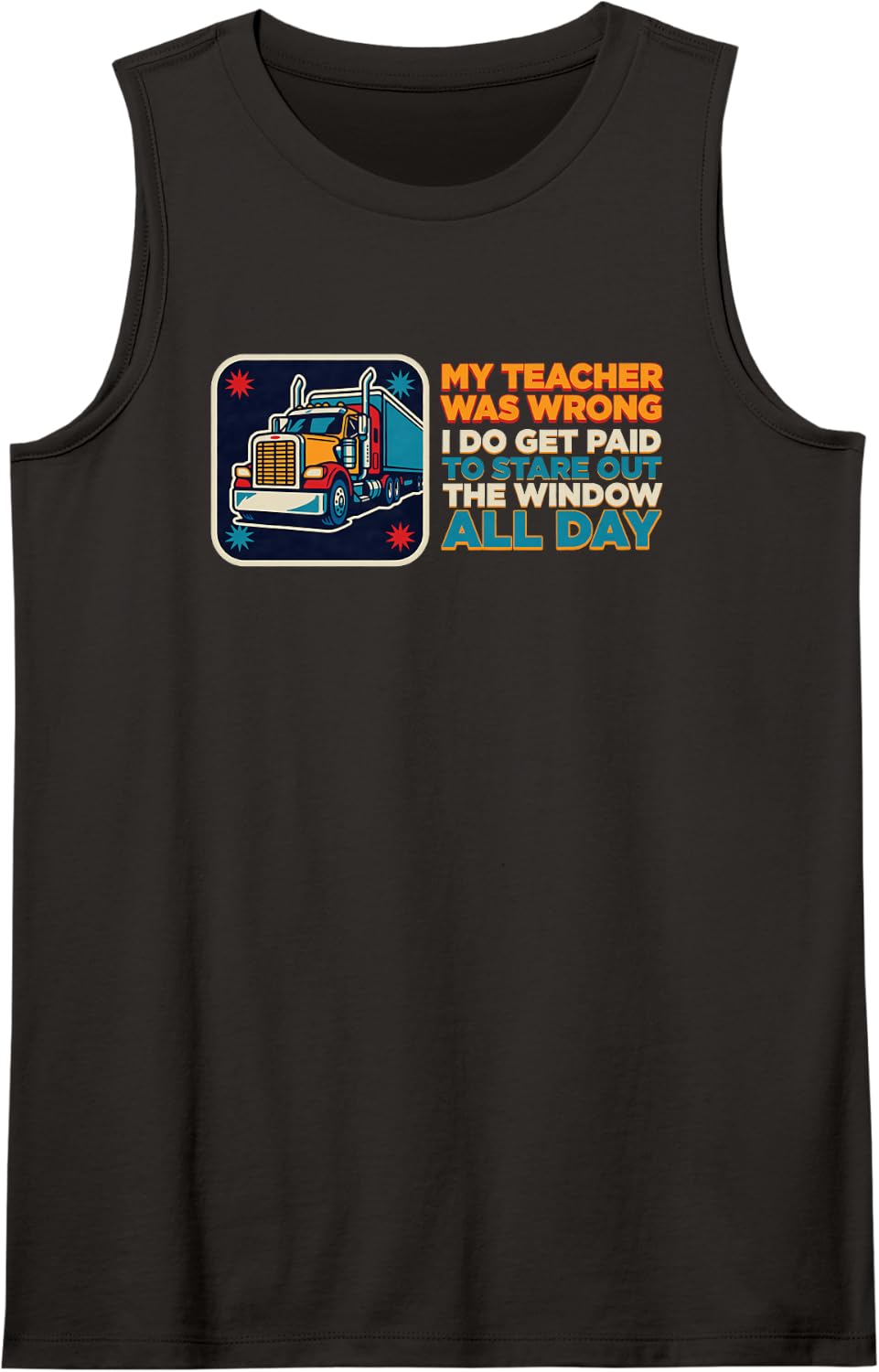 Funny Truck Driver Living On Coffee Fumes and Endless Miles Sleeveless Tank Top - Black