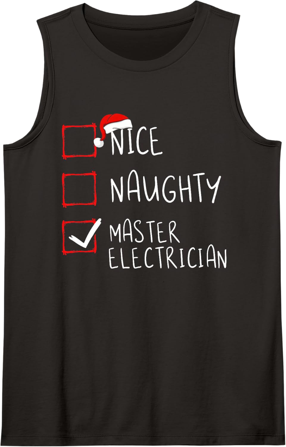 Nice Naughty Master Electrician Christmas List Santa Claus Sleeveless Tank Top - Black