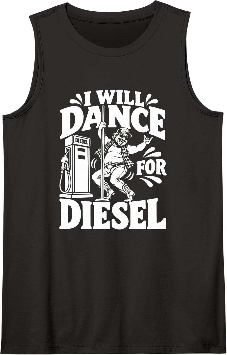 Will Dance for Diesel Funny Truck Driver Sleeveless Tank Top - Black