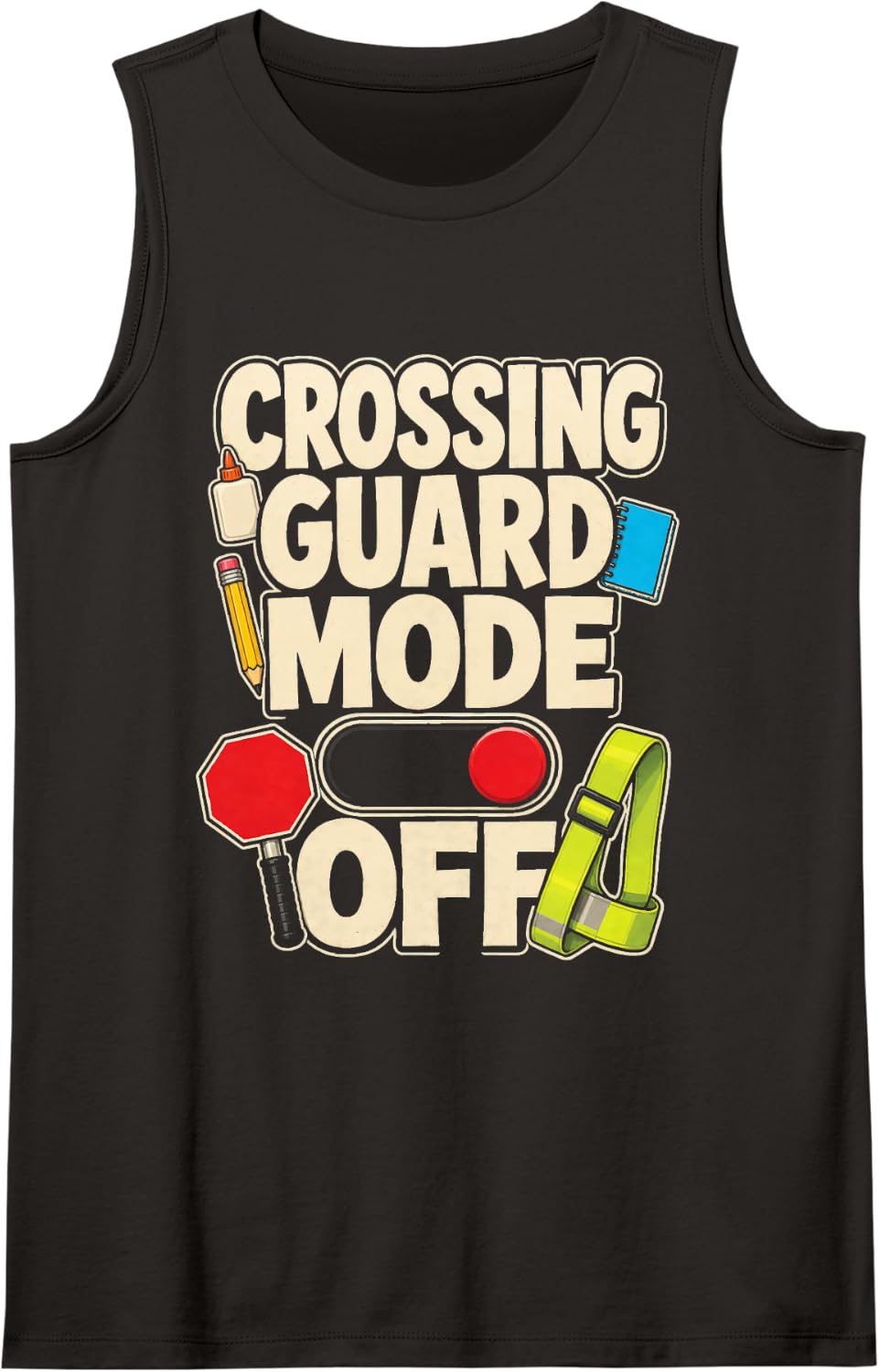 Crossing Guard Mode Off Elementary School Safety Gift Sleeveless Tank Top - Black