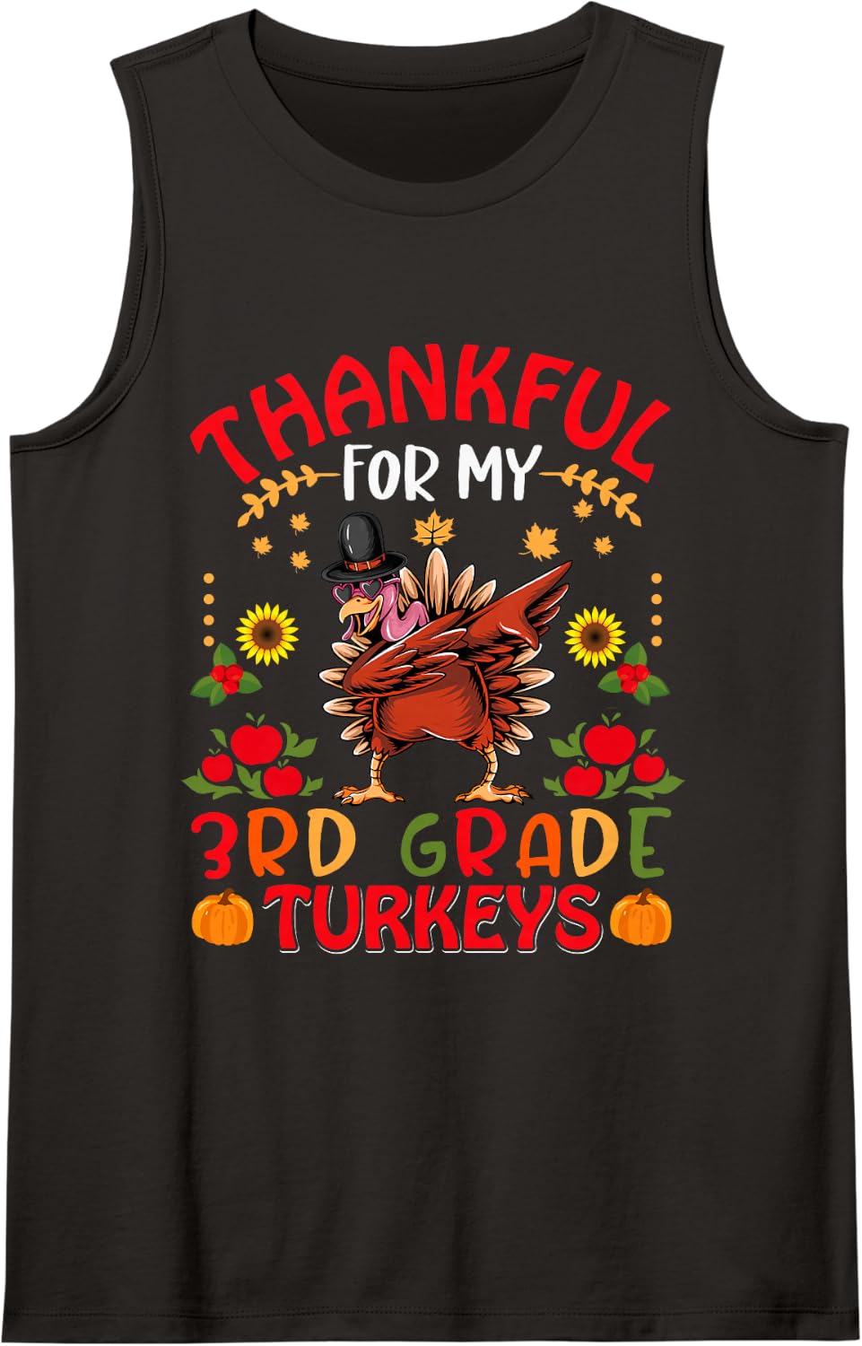 Thankful for My 3rd Grade Turkeys Teacher Thanksgiving Sleeveless Tank Top - Black