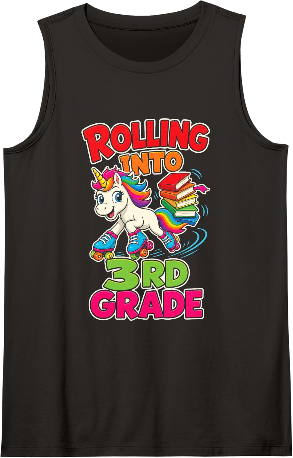 3rd Grade Rolling Into First Day Unicorn Roller Skates Sleeveless Tank Top - Black