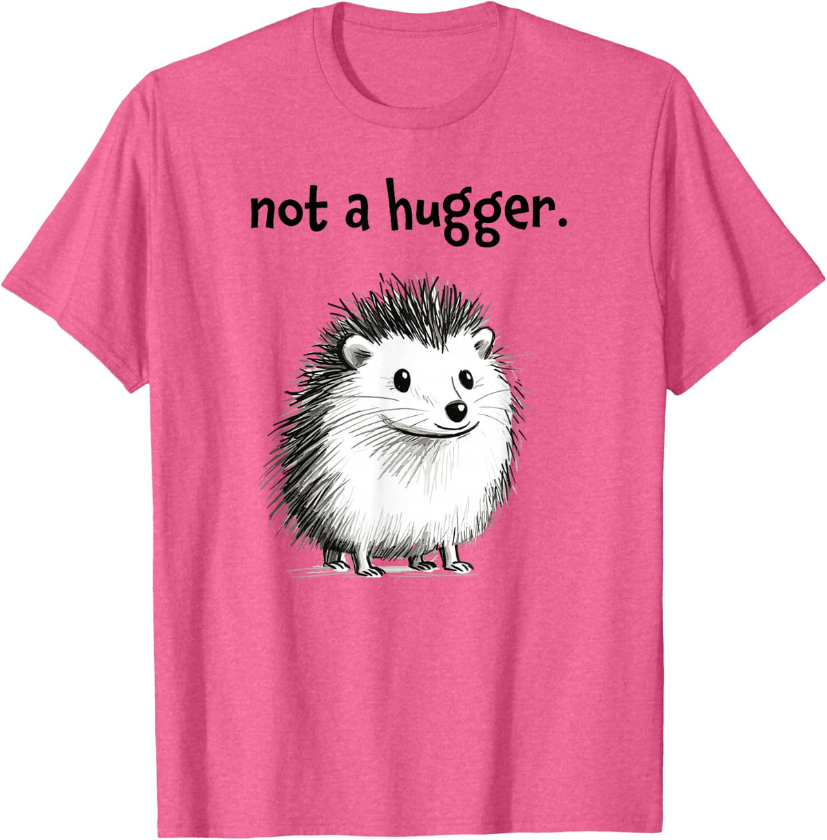 Presto Not a Hugger Hedgehog Porcupine Introvert T-Shirt - Pink Heather