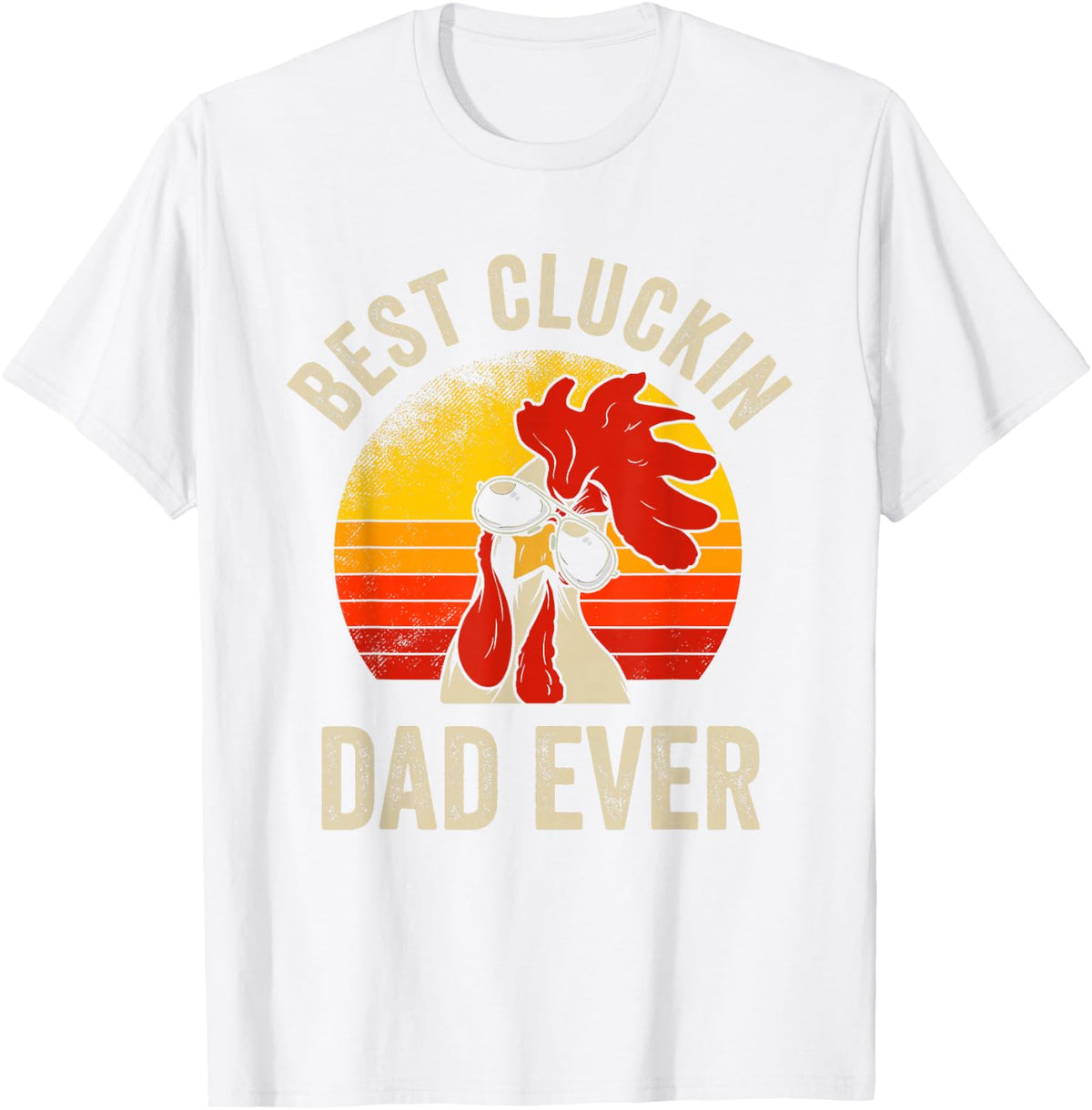 Vintage Chicken Dad Best Cluckin Dad Ever Proud Daddy Farmer T-Shirt - White