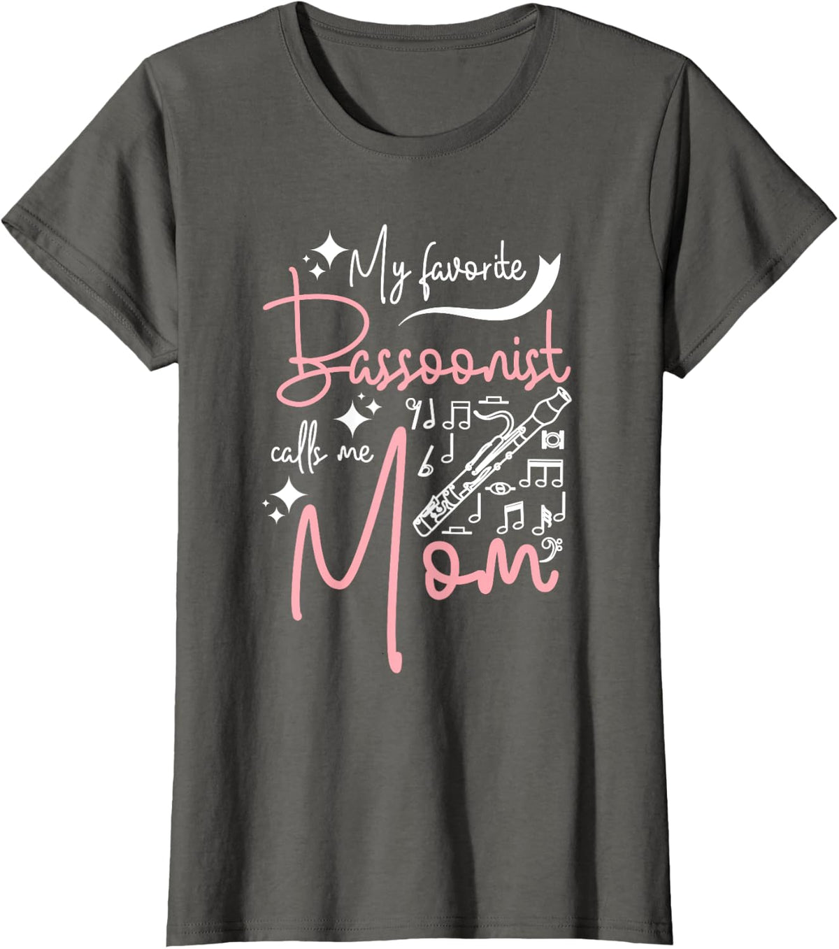 Mother's day My favorite Bassoonist calls me mom T-Shirt - Asphalt Grey