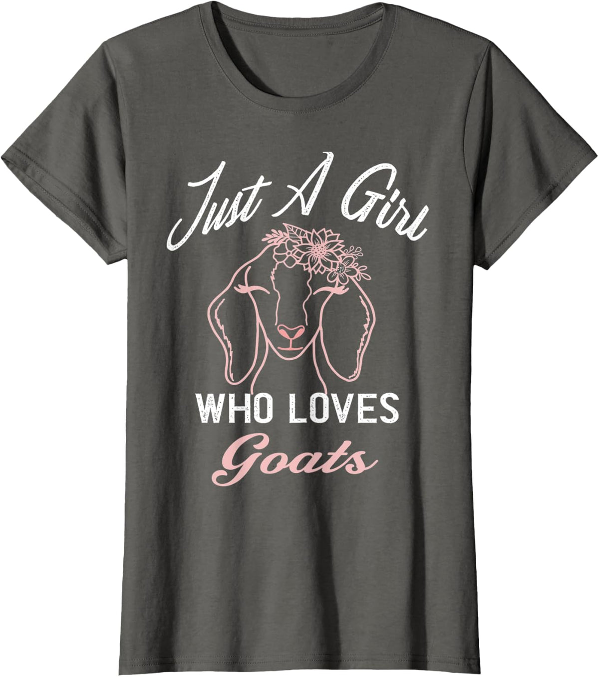 Just A Girl Who Loves Goats Birthday Girl T-Shirt - Asphalt Grey