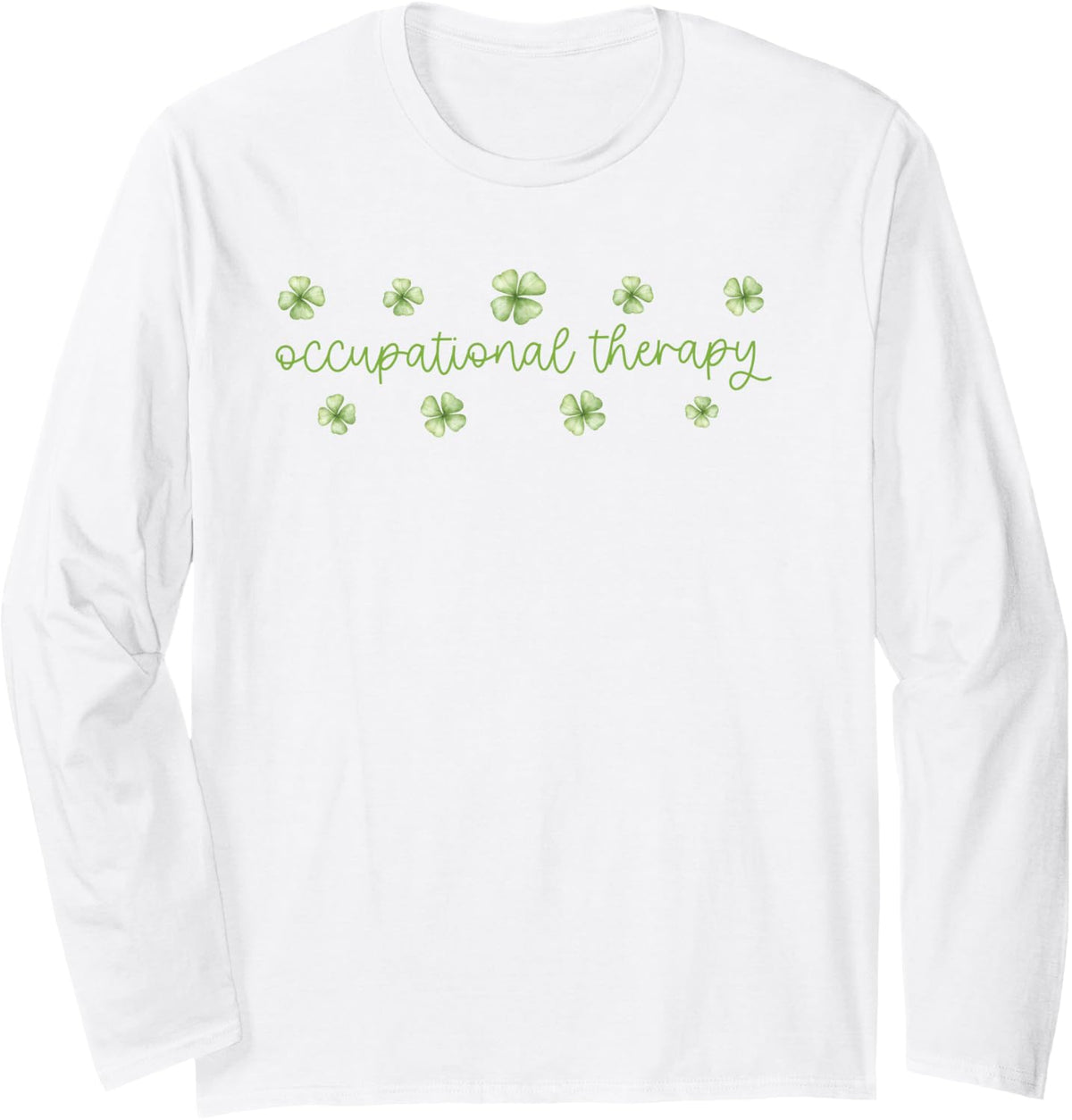 Occupational Therapy Shamrock Irish OT OTA St Patricks Day Long Sleeve T-Shirt - Adult Unisex White