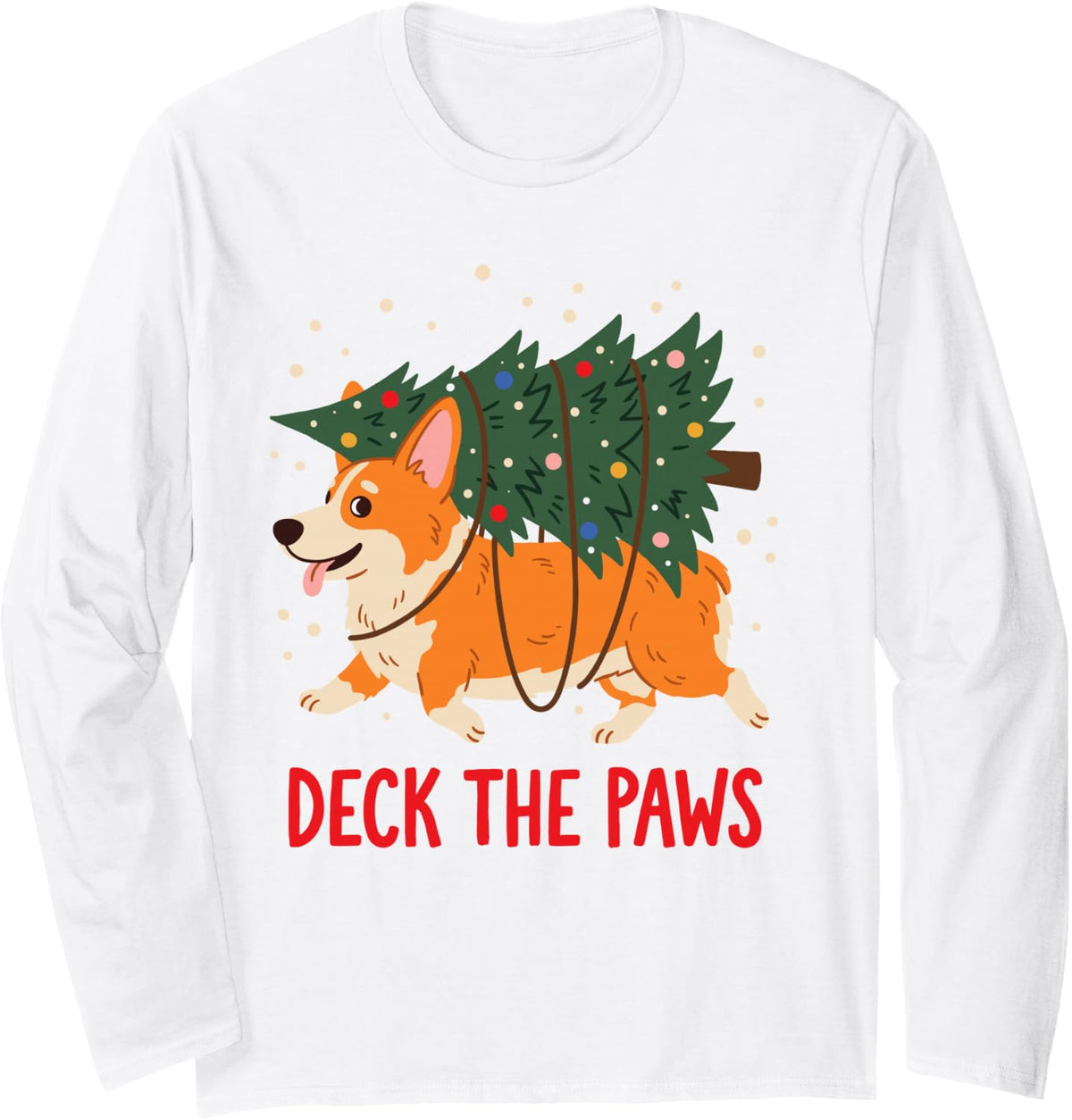 Deck The Paws Corgi Christmas Tree Holiday Dog Lover Long Sleeve T-Shirt - Adult Unisex White