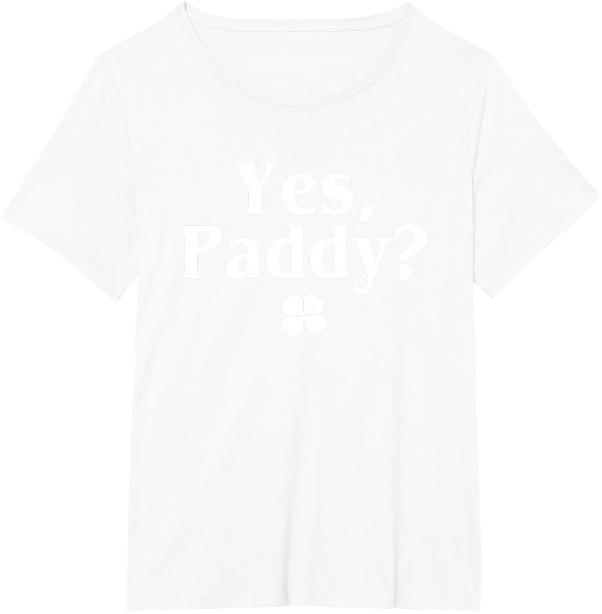 Yes Paddy Baby Funny St. Paddy's Day Irish Baby T-Shirt - White