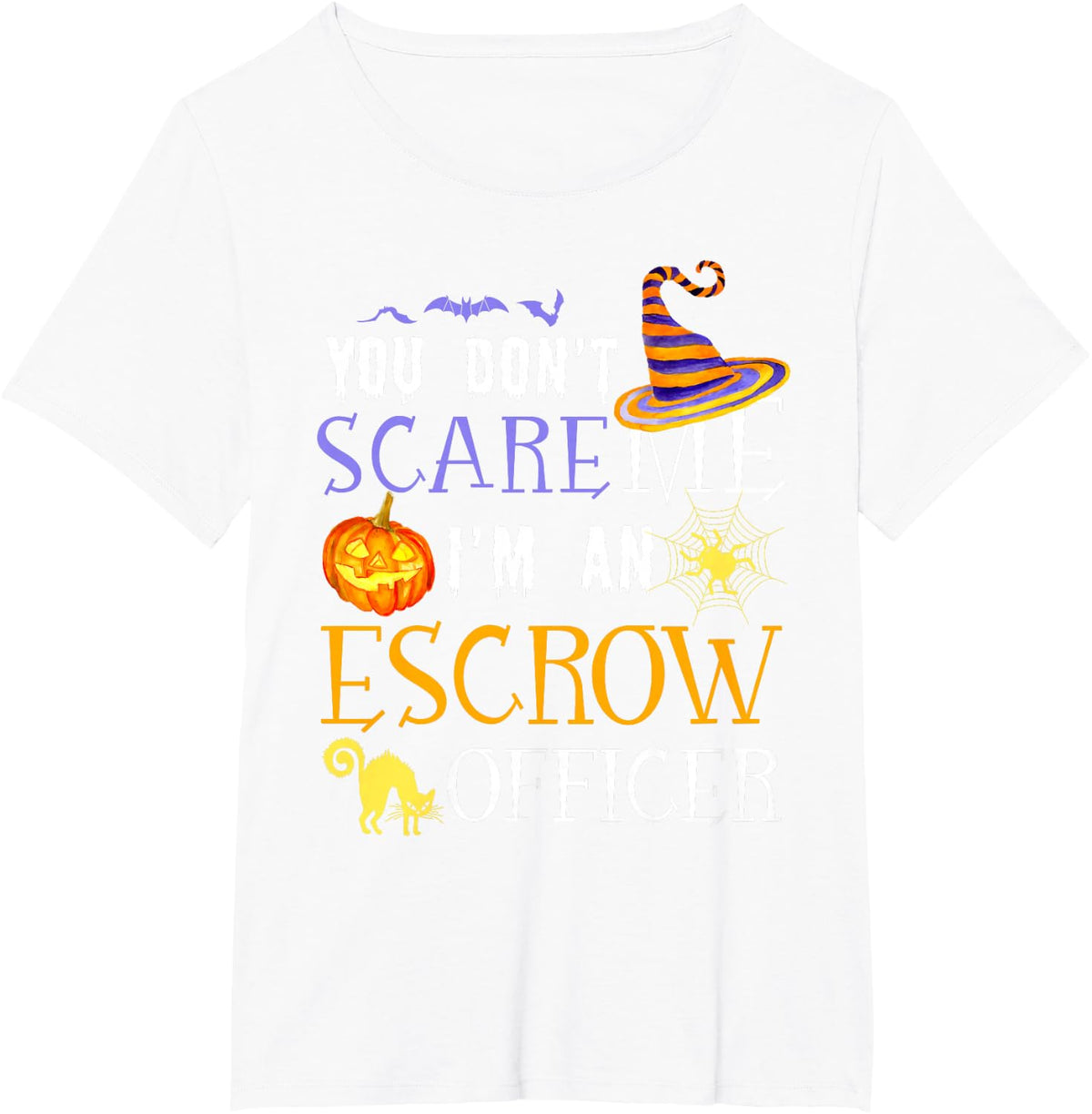 You Don't Scare Escrow Officer Funny Outfit Halloween T-Shirt - White