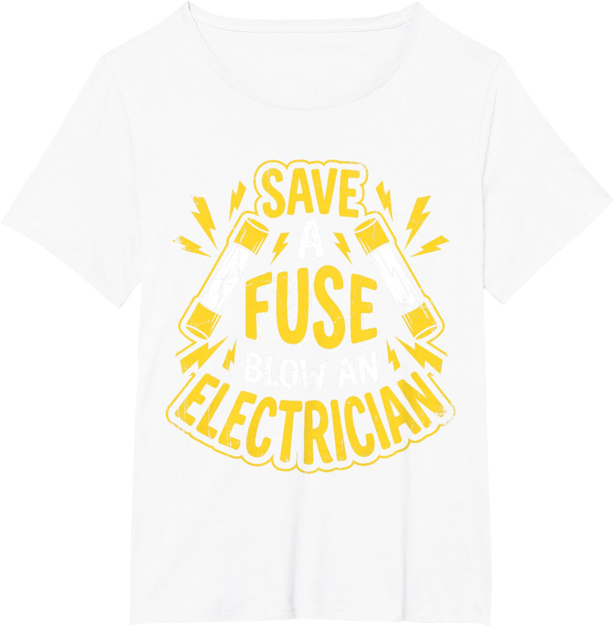 Save A Fuse Blow an Electrician Funny Electrical Worker Tee T-Shirt - White