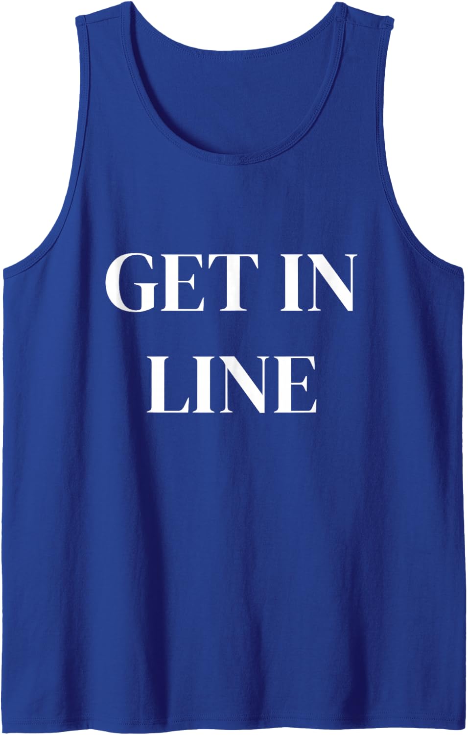 Get in Line Funny Sassy Saying Sleeveless Tank Top - Royal Blue