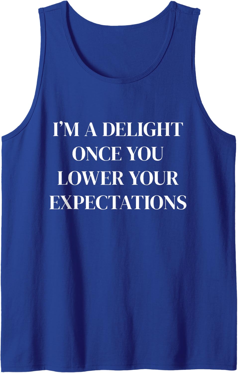 I’m A Delight Once You Lower Your Expectations Funny Sleeveless Tank Top - Royal Blue