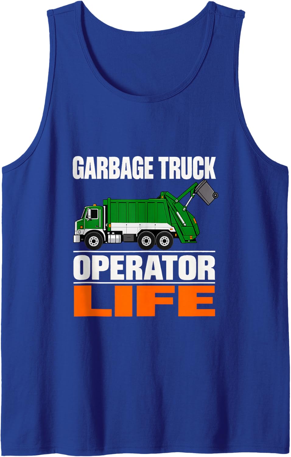 Garbage Truck Operator Life Garbage Truck Driver Recycling Sleeveless Tank Top - Royal Blue