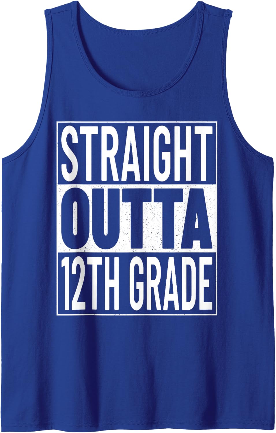 Straight Outta 12th Grade Funny Graduate 2026 Twelfth Grade Sleeveless Tank Top - Royal Blue