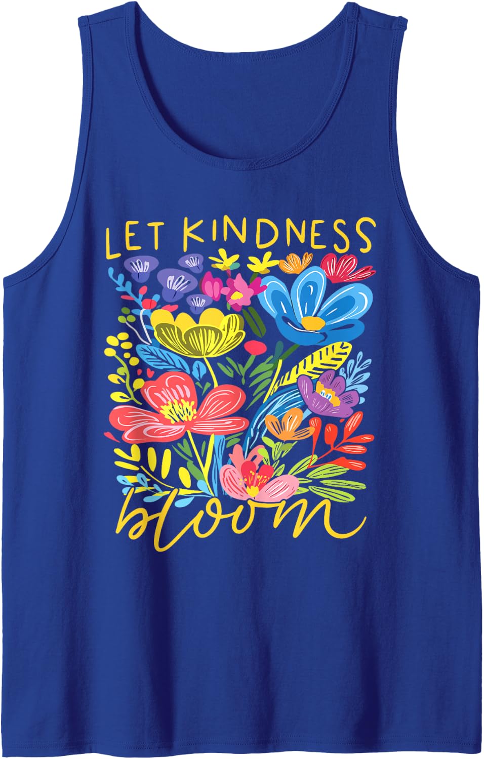 Let Kindness Bloom Be Kind Flowers Mental Health Matters Sleeveless Tank Top - Royal Blue