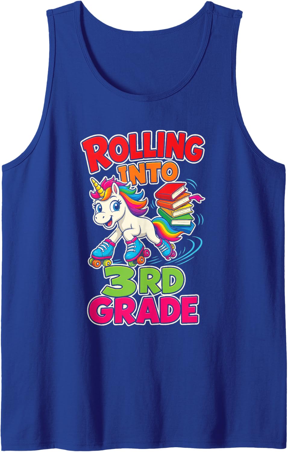 3rd Grade Rolling Into First Day Unicorn Roller Skates Sleeveless Tank Top - Royal Blue