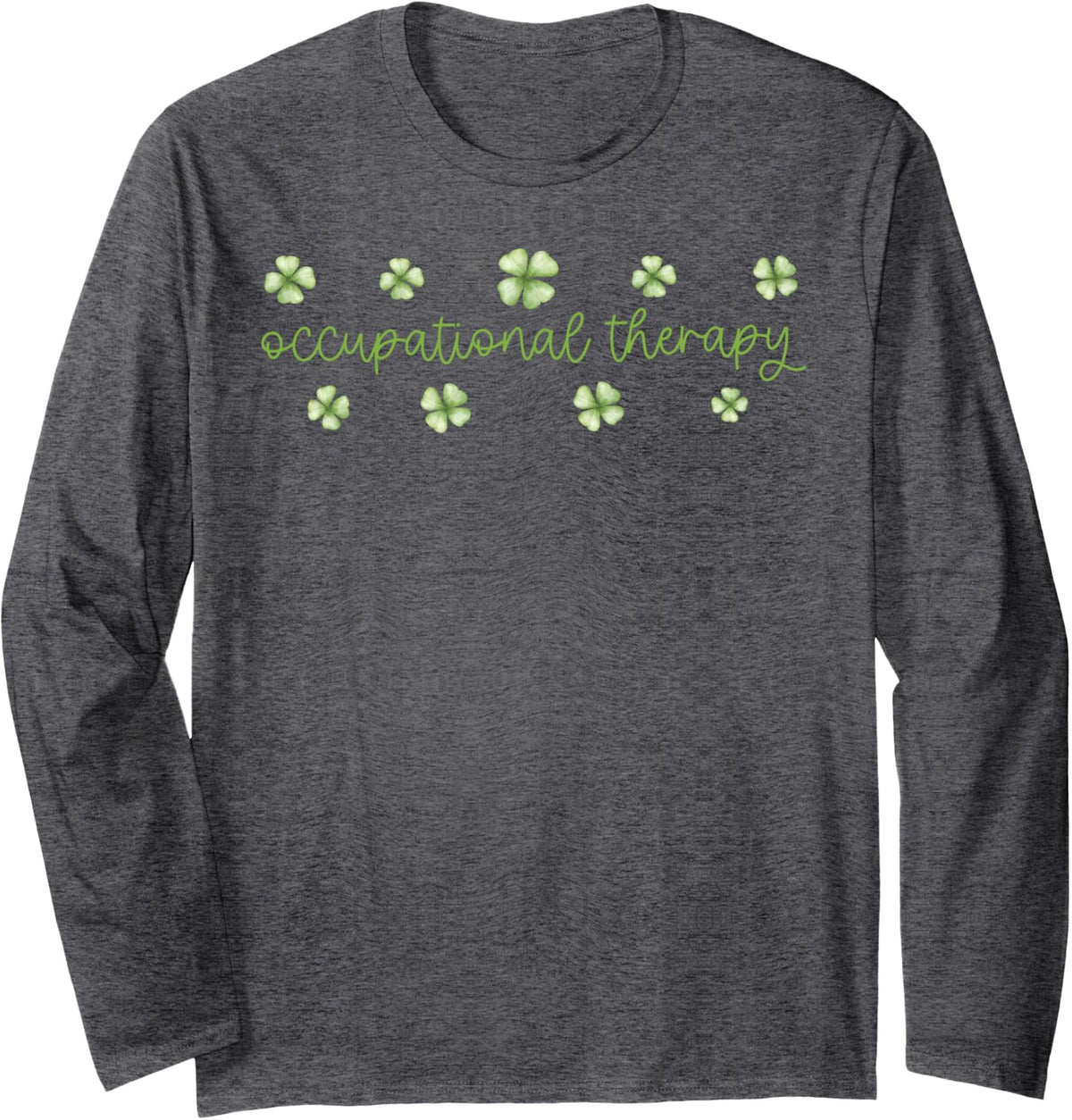 Occupational Therapy Shamrock Irish OT OTA St Patricks Day Long Sleeve T-Shirt - Adult Unisex Dark Heather Grey