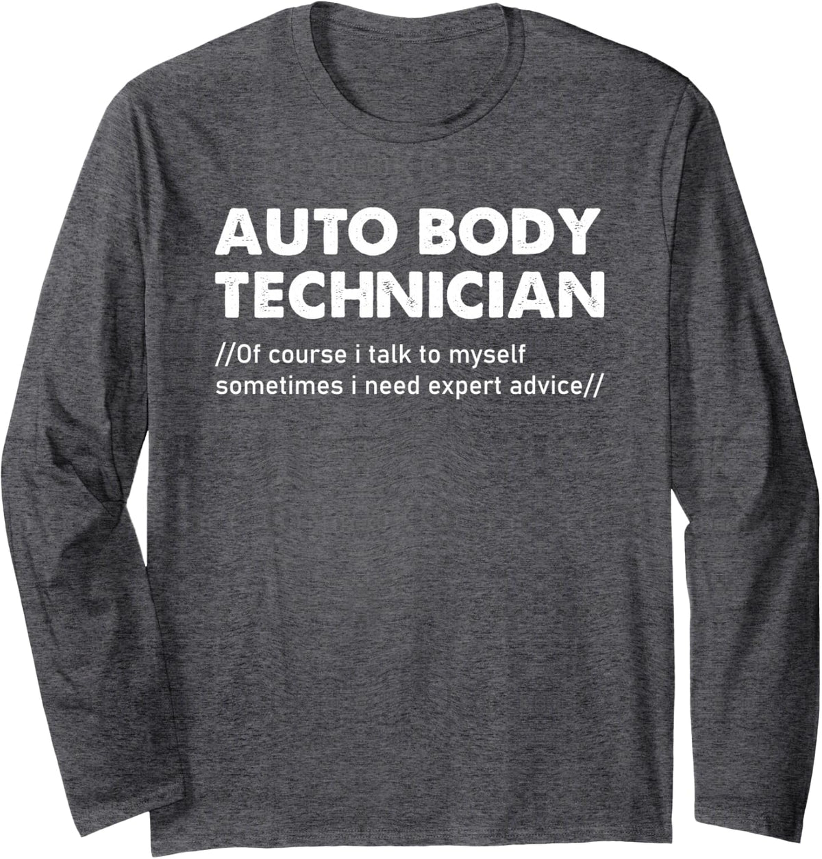 Car Painter Automotive Detailer Mechanic Auto Body Tech Long Sleeve T-Shirt - Adult Unisex Dark Heather Grey