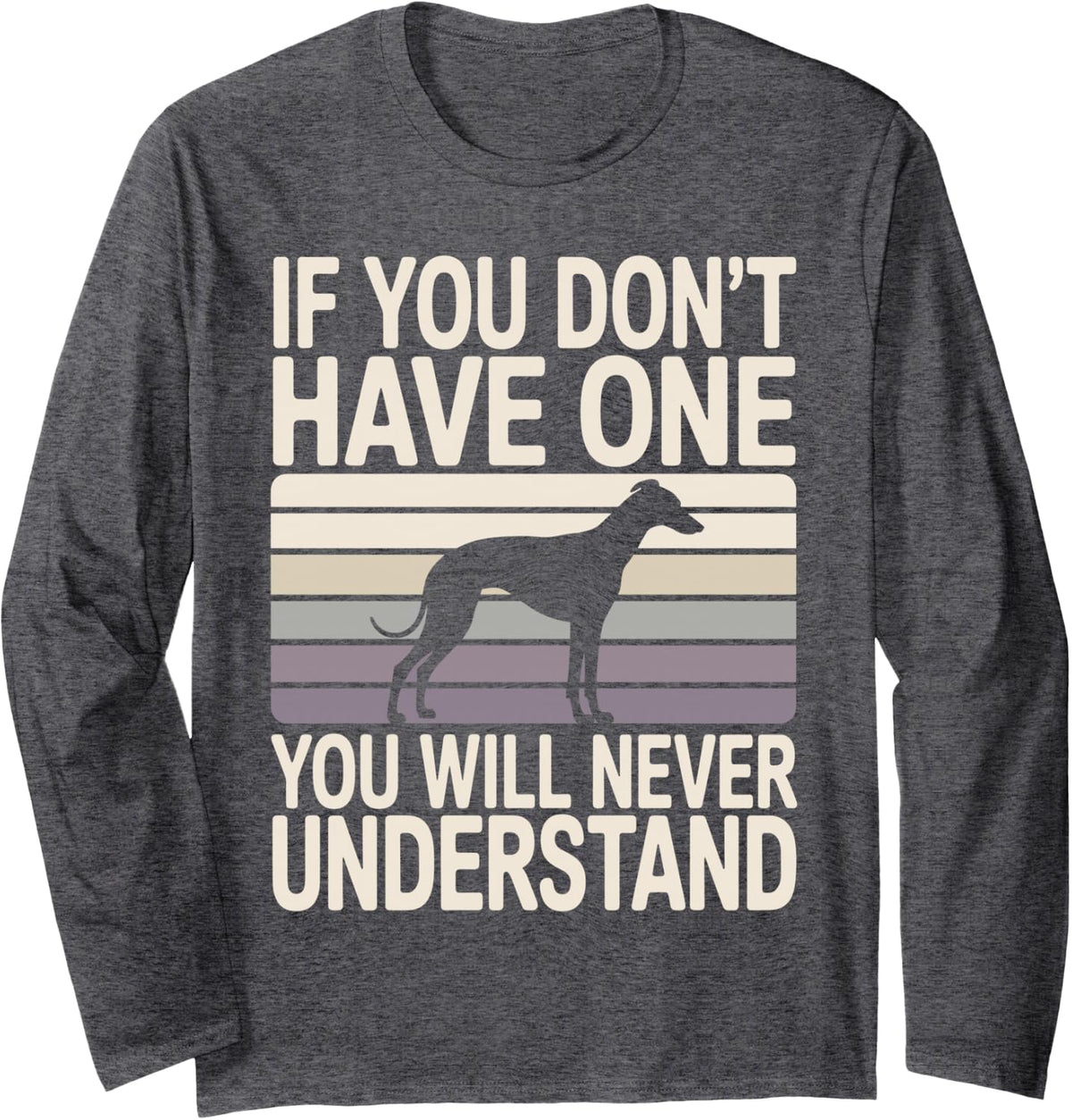 Cute Greyhound Art for Men Women Dog Italian Greyhound Lover Long Sleeve T-Shirt - Adult Unisex Dark Heather Grey