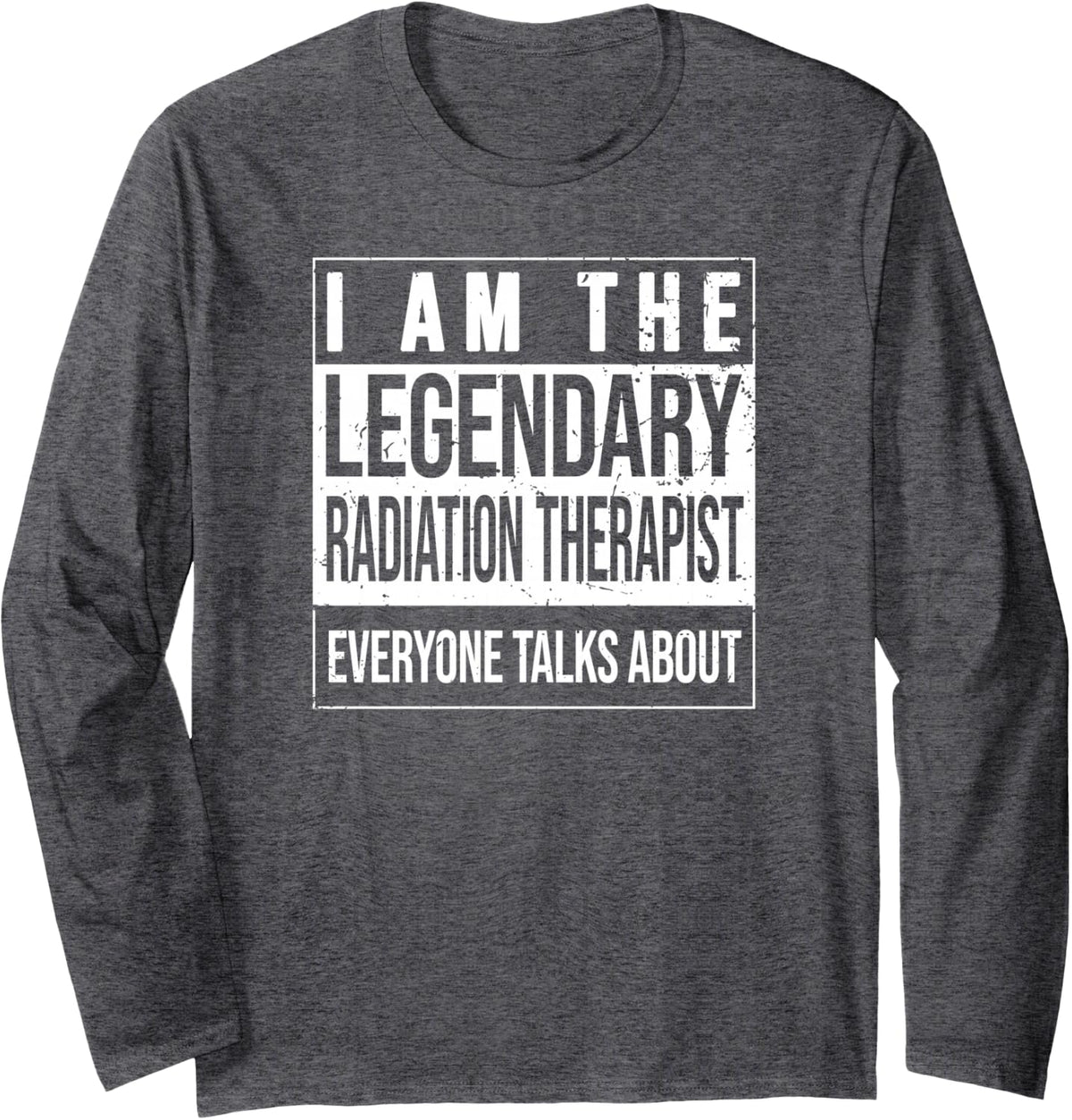 Radiation-Therapy Birthday Born Radiation-Therapist Long Sleeve T-Shirt - Adult Unisex Dark Heather Grey