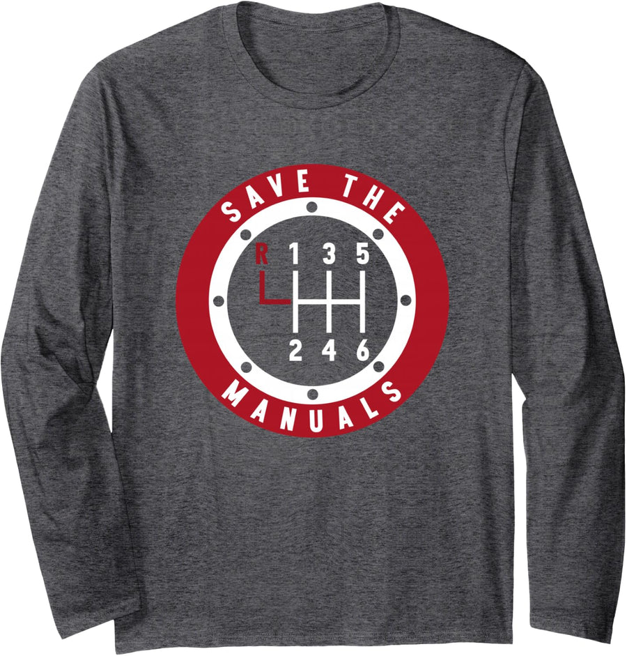 Car Guy Mechanic Men Save the Manuals Gearbox Stick 6 Speed Long Sleeve T-Shirt - Adult Unisex Dark Heather Grey