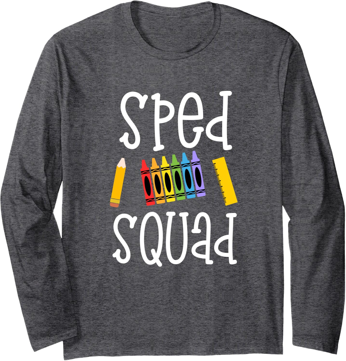 SPED Squad Crayon Gift For Fun Special Education Teachers Long Sleeve T-Shirt - Adult Unisex Dark Heather Grey
