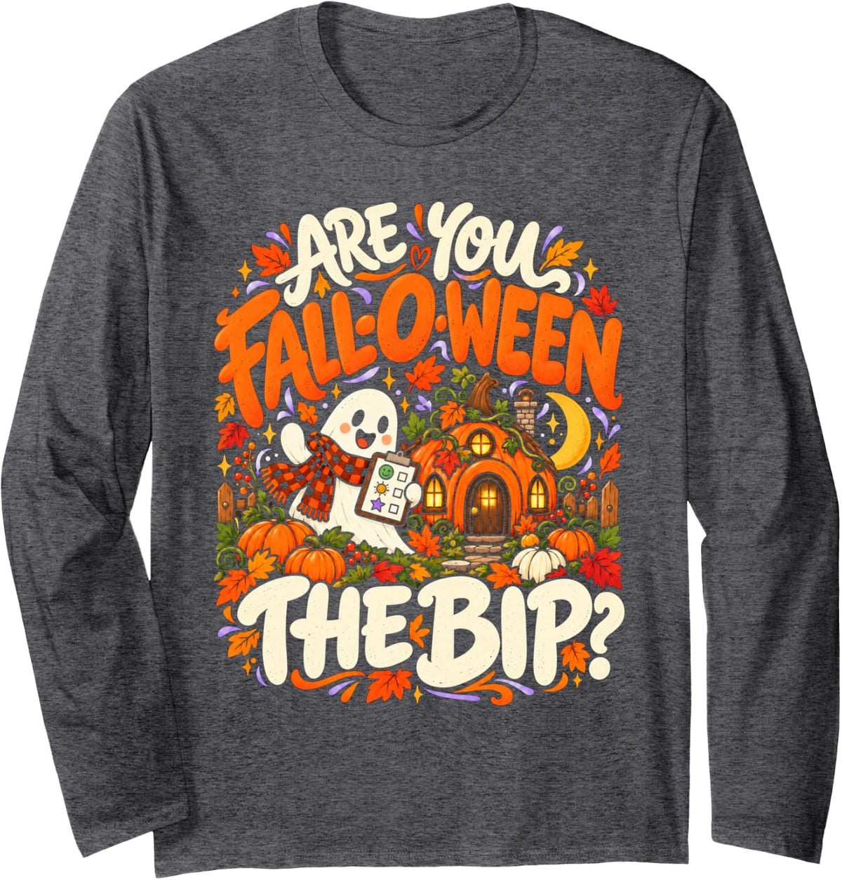 are You Fall-O-Ween The BIP Ghost ABA Therapist Halloween Long Sleeve T-Shirt - Adult Unisex Dark Heather Grey