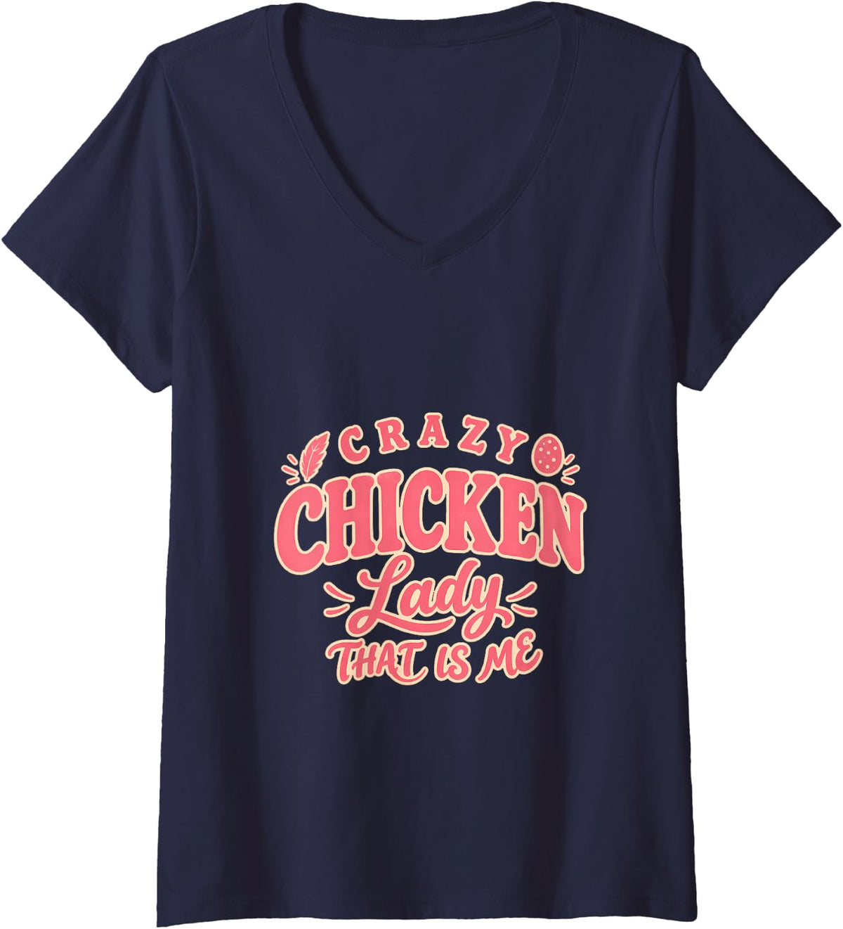 Women's Crazy Chicken Lady that is Me Backyard Hen Keeper V-Neck T-Shirt - Navy Blue