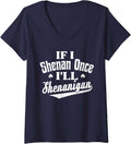 Women's If I Shenan Once I'll Shenanigan St Patricks Day Funny V-Neck T-Shirt - Navy Blue
