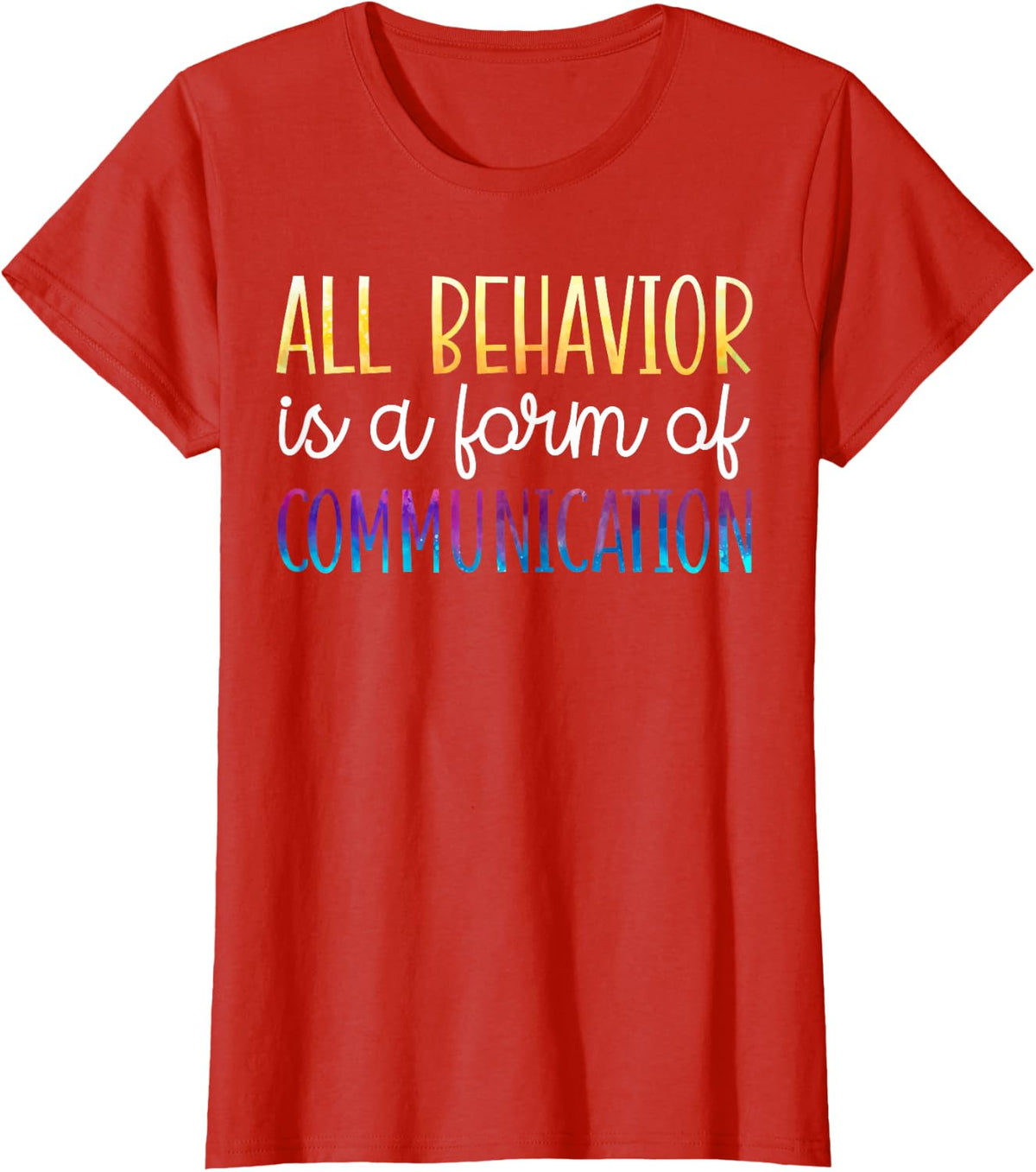 All Behavior Is A Form of Communication ABA Therapist T-Shirt - Red