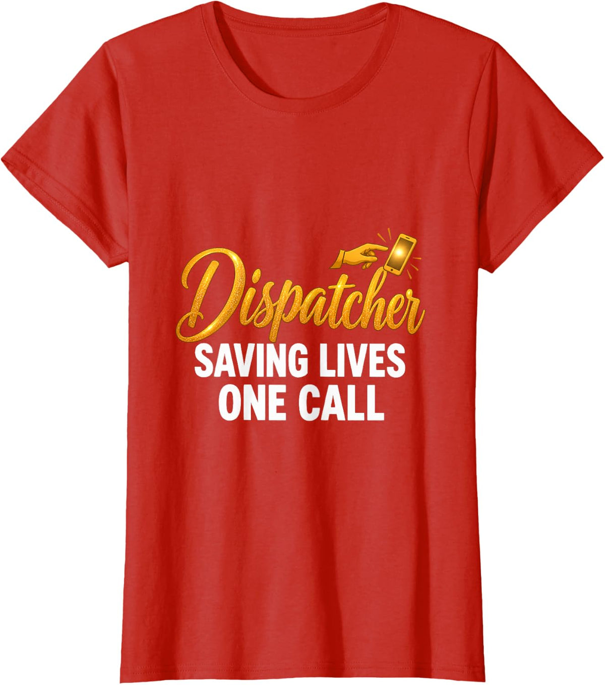 Dispatcher Saving Lives One Call T-Shirt - Red