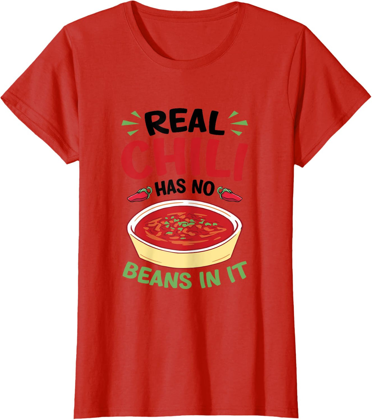Real Chili has no Beans in it T-Shirt - Red