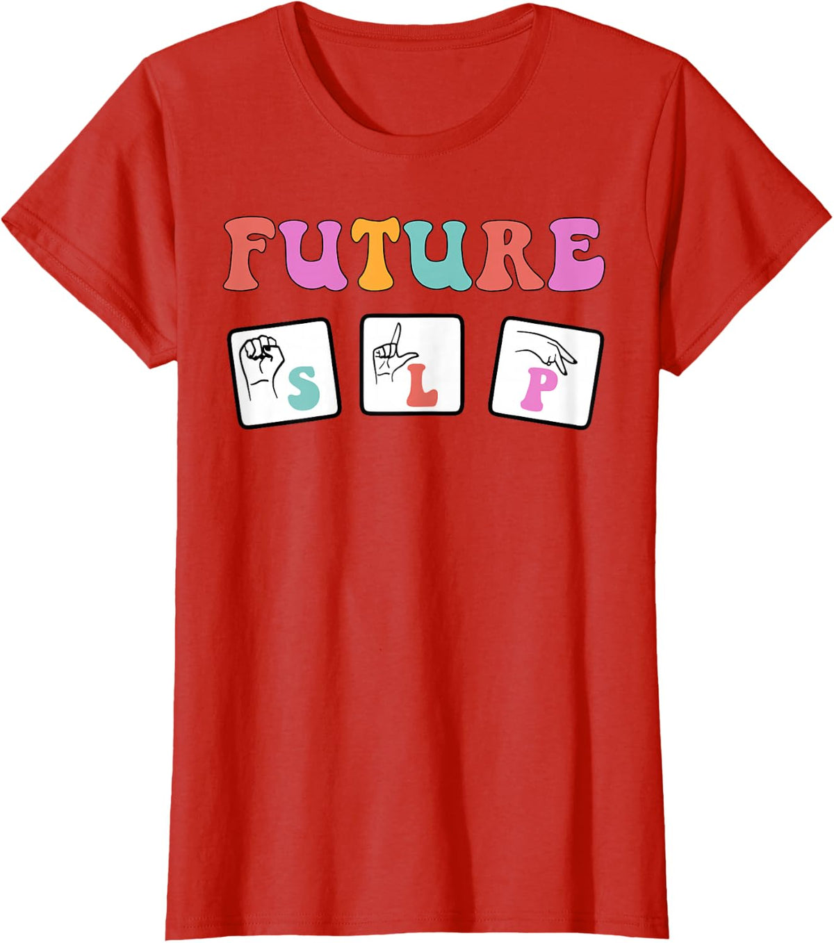 Future SLP Speech Therapy Speech Language Pathologist T-Shirt - Red