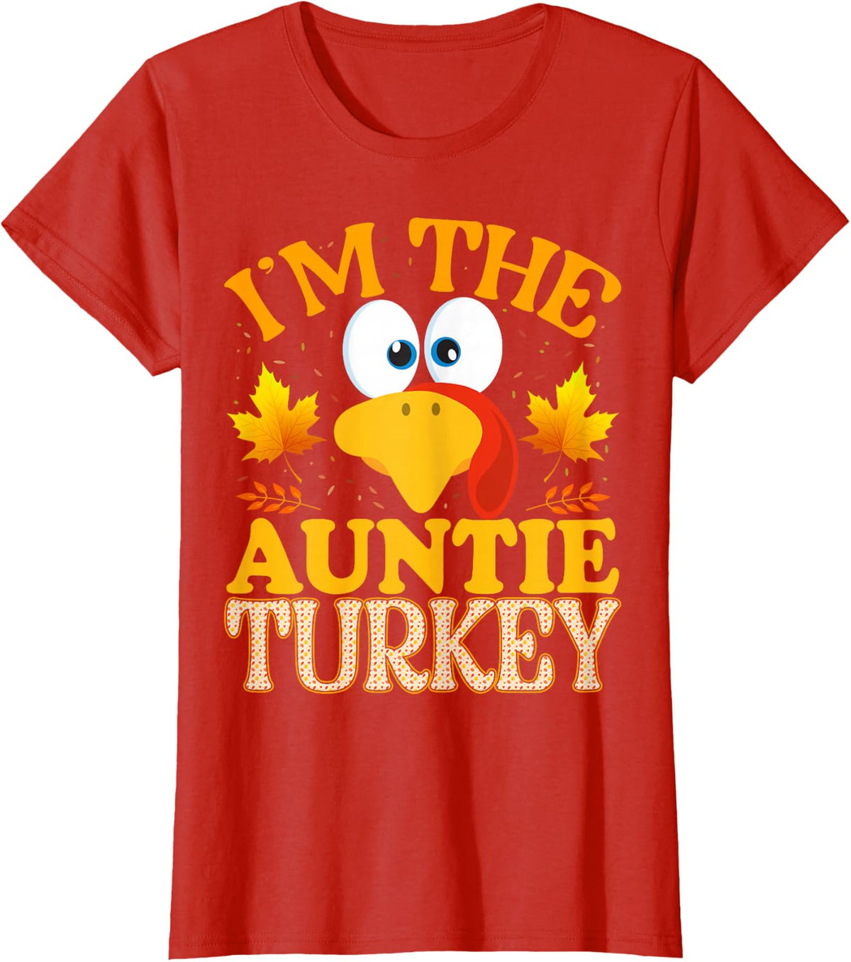 Thanksgiving I'm The Auntie Turkey Matching Family Tees T-Shirts For Women - Red