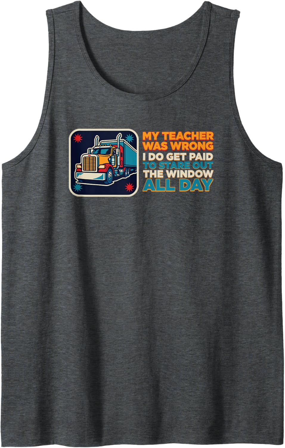 Funny Truck Driver Living On Coffee Fumes and Endless Miles Sleeveless Tank Top - Dark Heather Grey