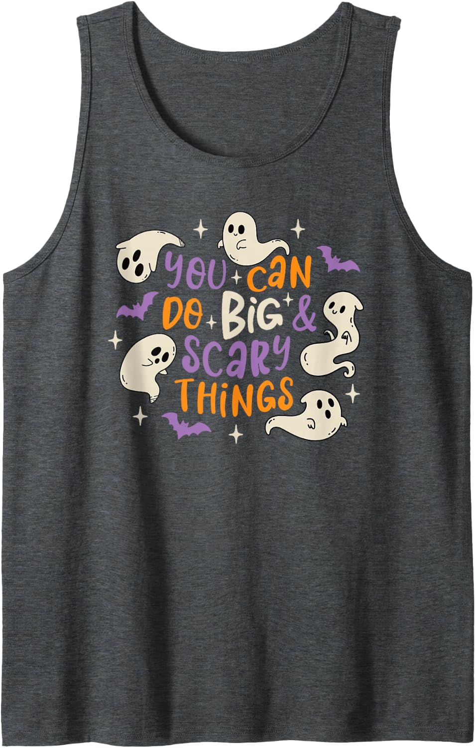 You Can Do Big and Scary Things Halloween Ghost Sleeveless Tank Top - Dark Heather Grey