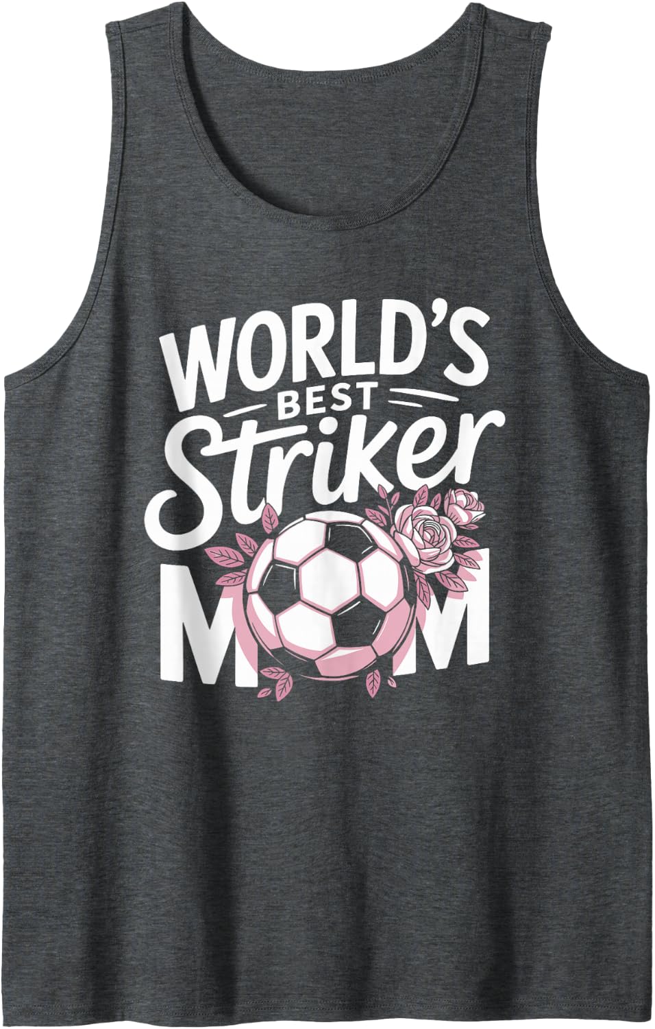 World's Best Striker Mom Soccer Sleeveless Tank Top - Dark Heather Grey