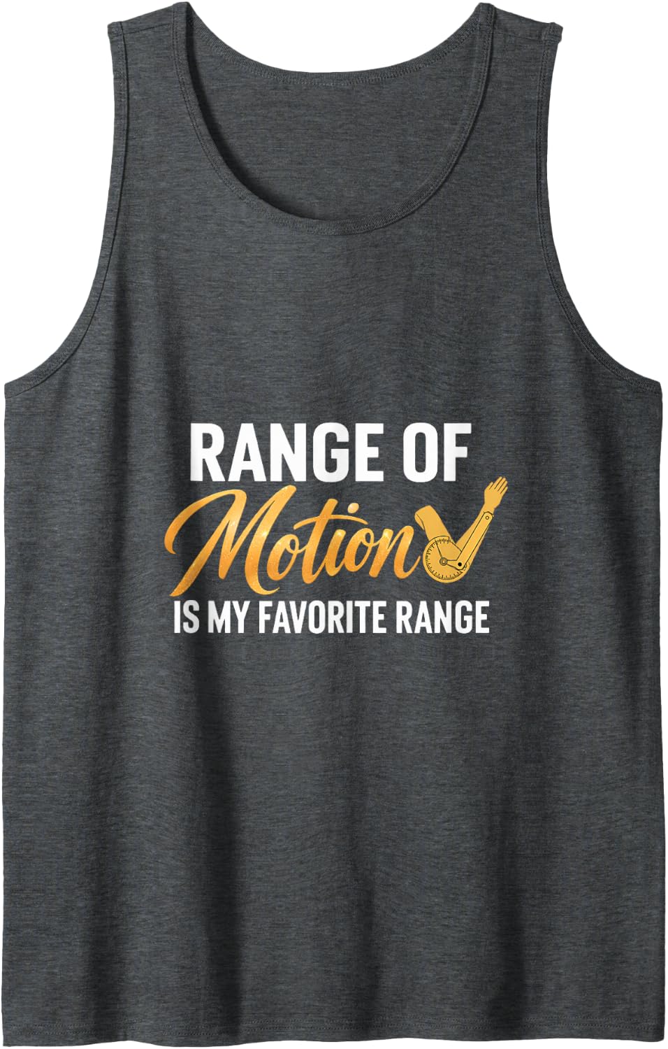 Range of Motion is My Favorite Range Funny PT OT Sleeveless Tank Top - Dark Heather Grey