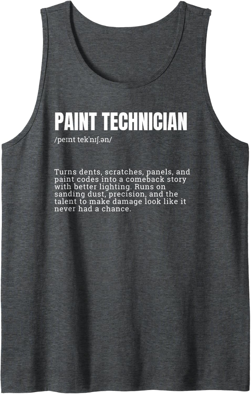 Paint Technician Definition Funny Auto Body Paint Tech Sleeveless Tank Top - Dark Heather Grey