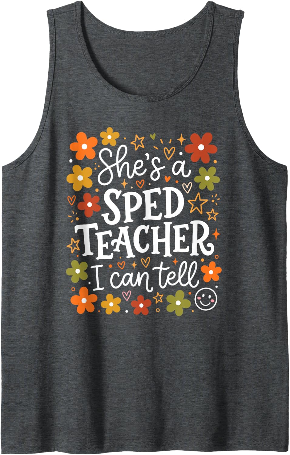 She's A SPED Teacher I Can Tell Sleeveless Tank Top - Dark Heather Grey