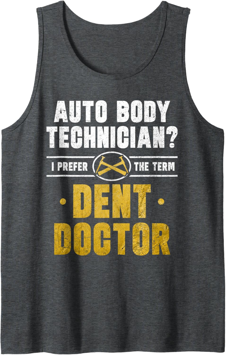 Funny Auto Body Technician Dent Doctor Collision Repair Sleeveless Tank Top - Dark Heather Grey
