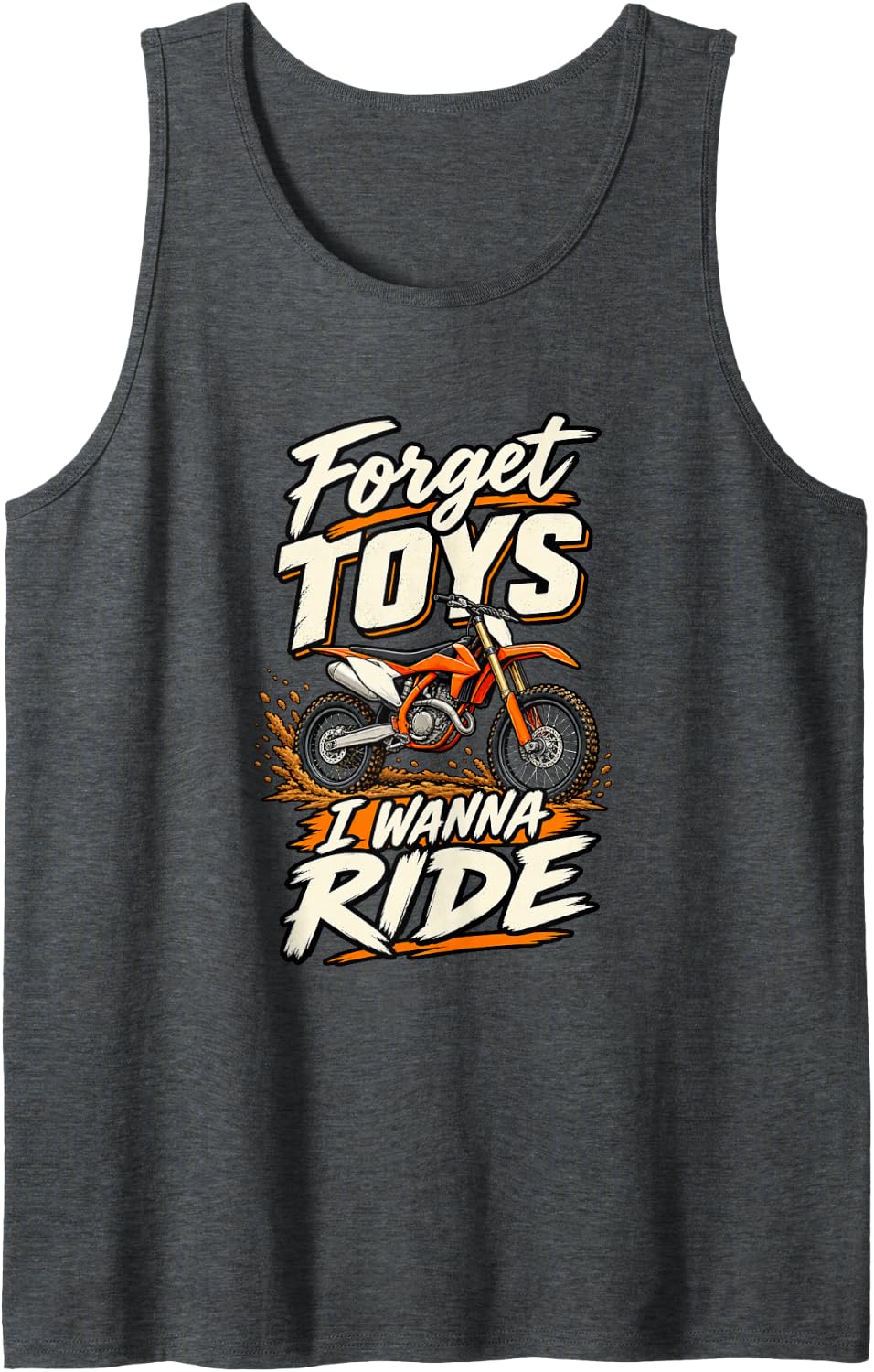 Forget Toys I Wanna Ride Funny Dirt Biking Tank Top - Dark Heather Grey