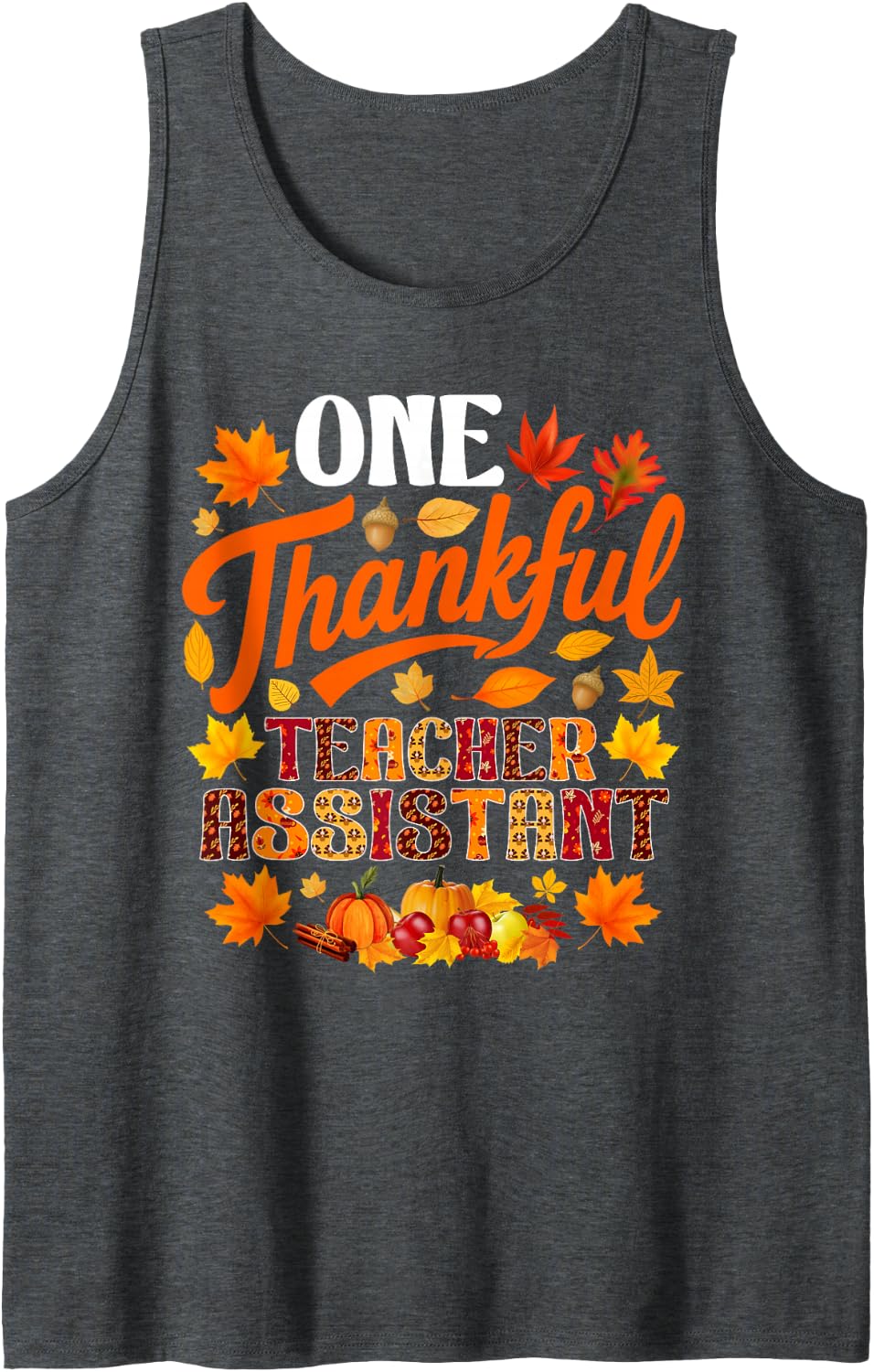 One Thankful Teacher Assistant Fall Autumn Thanksgiving Sleeveless Tank Top - Dark Heather Grey