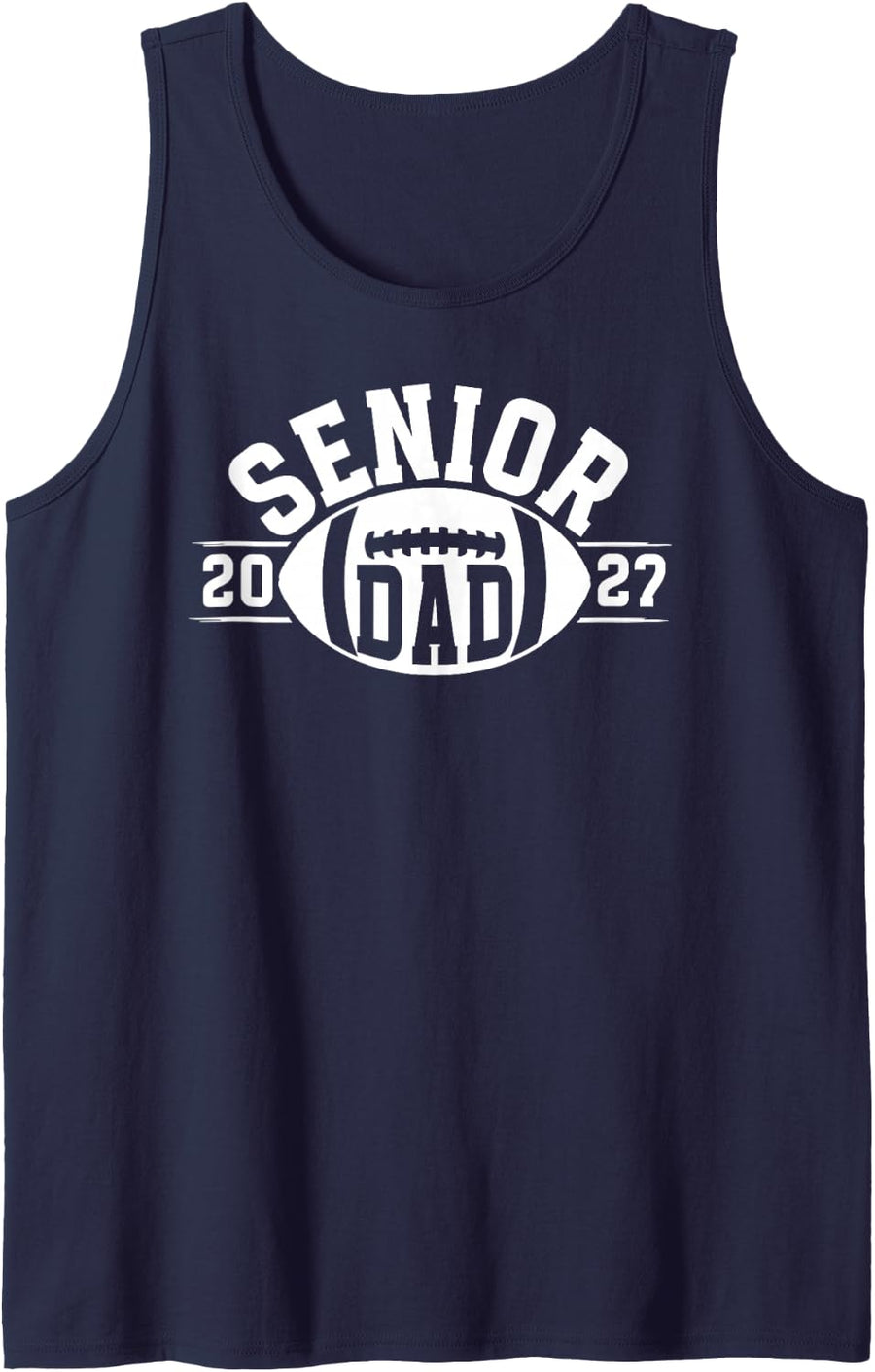 Men's Senior Dad 2027 Football Senior Dad Football Senior Father Sleeveless Tank Top - Navy Blue