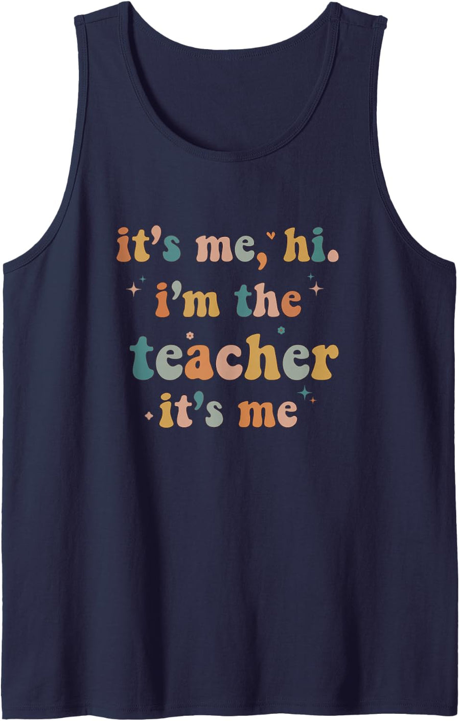 Groovy Funny It's Me Hi I'm The Teacher It's Me Sleeveless Tank Top - Navy Blue