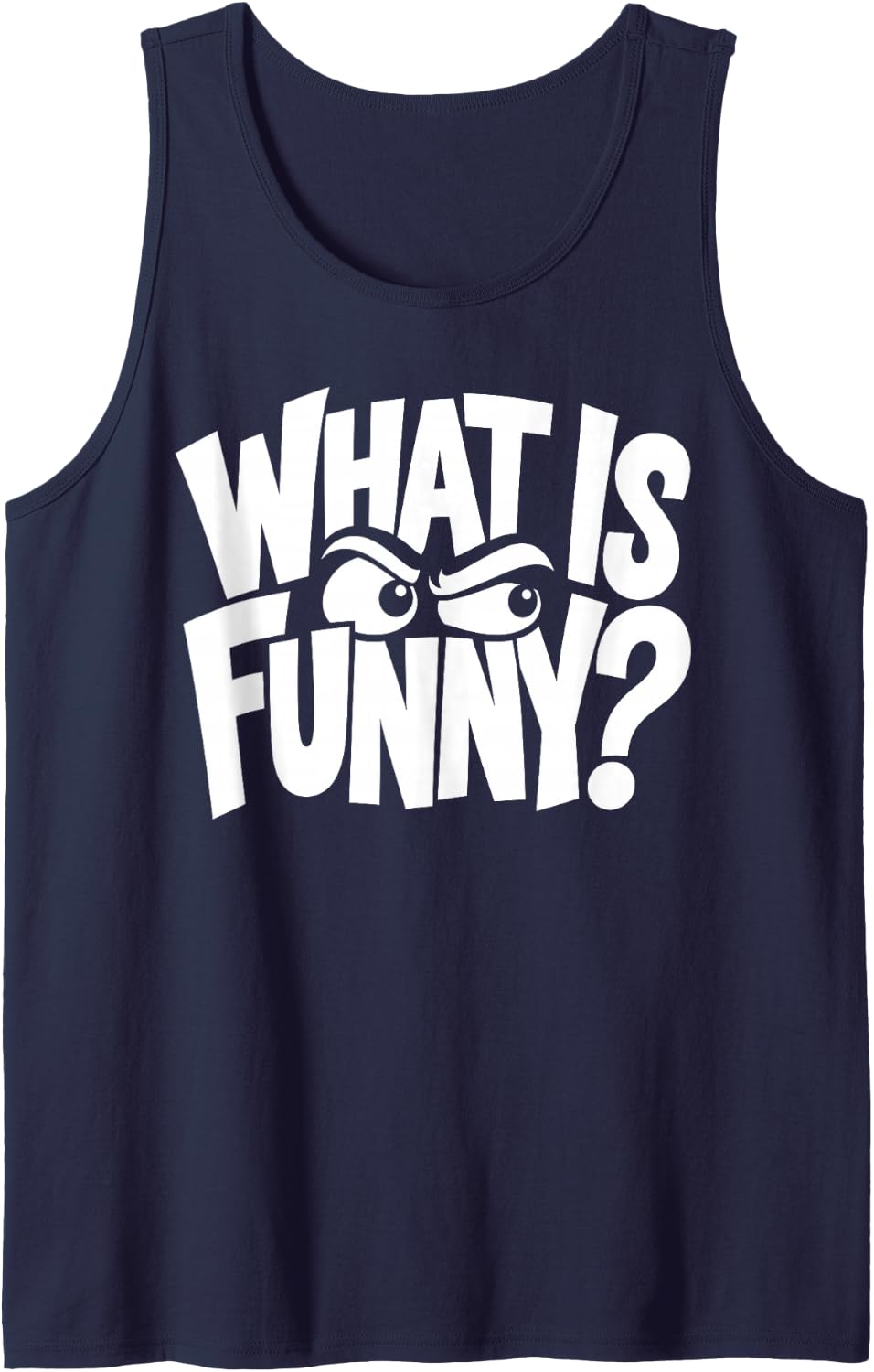Funny Sarcastic Saying Graphic with Suspicious Cartoon Eyes Sleeveless Tank Top - Navy Blue